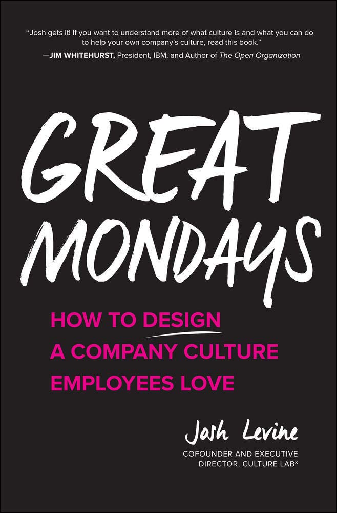 Great Mondays by Josh Levine