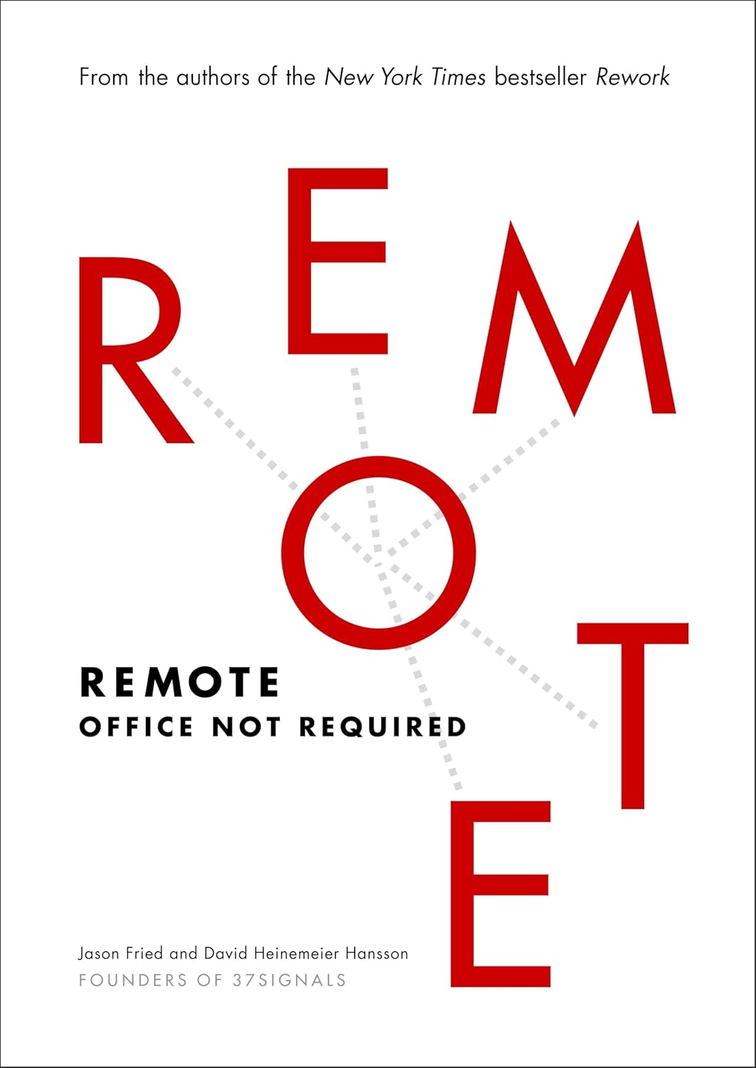 Remote Office Not Required by Jason Fried