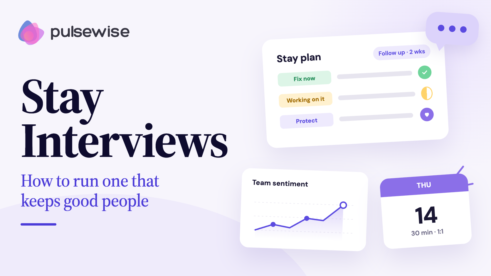 Stay interviews: how to run one that keeps good people, with a stay plan, team sentiment trend, and a 30-minute 1:1